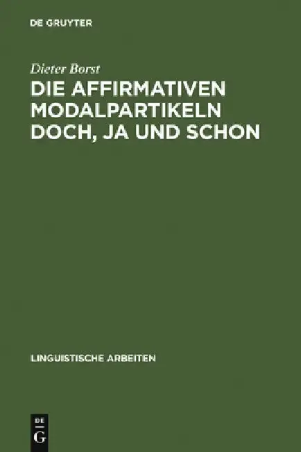 Cover of Die affirmativen Modalpartikeln doch, ja und schon