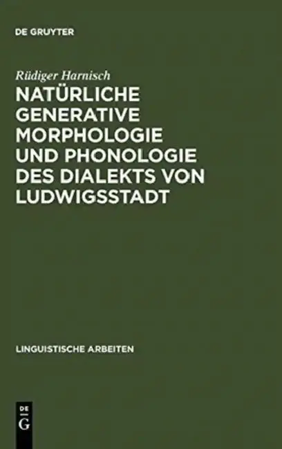 Cover of Natürliche generative Morphologie und Phonologie des Dialekts von Ludwigsstadt