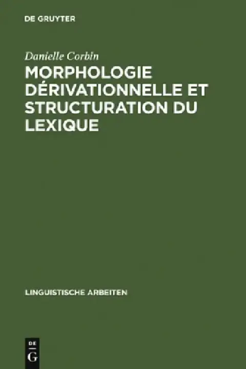 Cover of Morphologie dérivationnelle et structuration du lexique