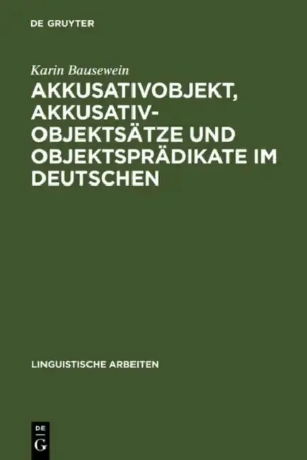 Cover of Akkusativobjekt, Akkusativobjektsätze und Objektsprädikate im Deutschen