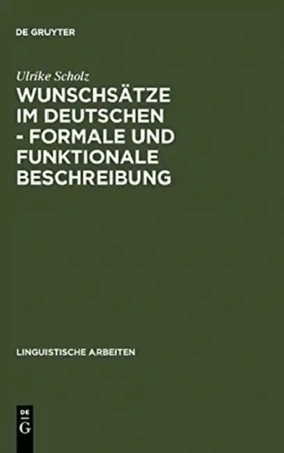 Cover of Wunschsätze im Deutschen - Formale und funktionale Beschreibung