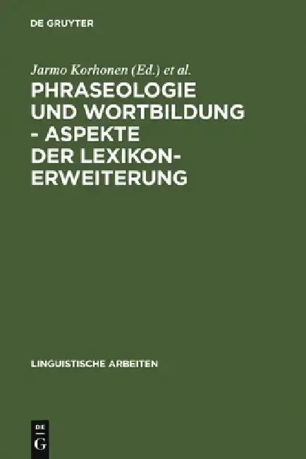 Cover of Phraseologie und Wortbildung - Aspekte der Lexikonerweiterung
