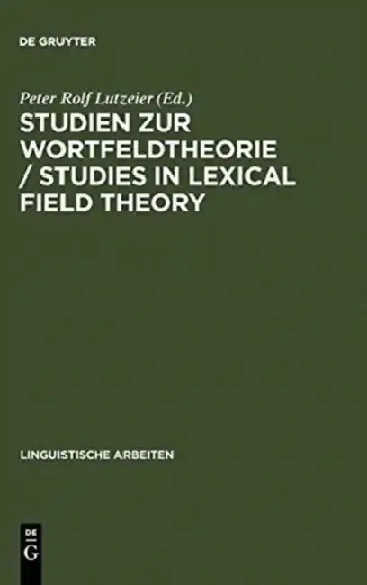 Cover of Studien Zur Wortfeldtheorie / Studies in Lexical Field Theory