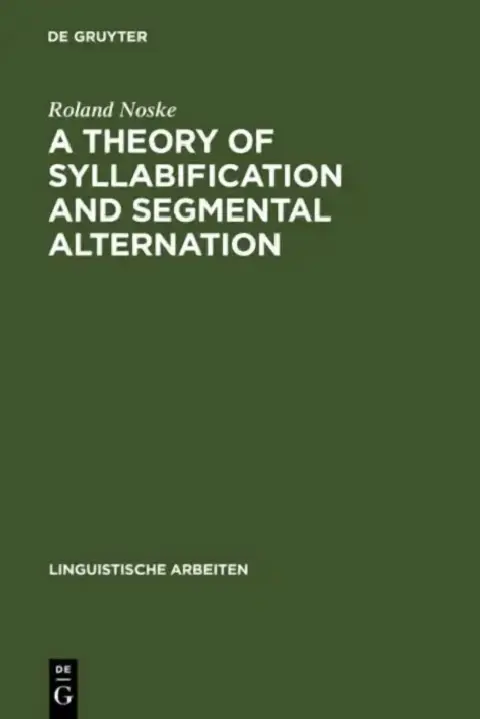 Cover of A Theory of Syllabification and Segmental Alternation