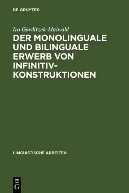 Cover of Der monolinguale und bilinguale Erwerb von Infinitivkonstruktionen