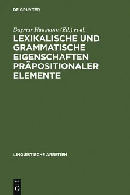 Cover of Lexikalische und grammatische Eigenschaften präpositionaler Elemente