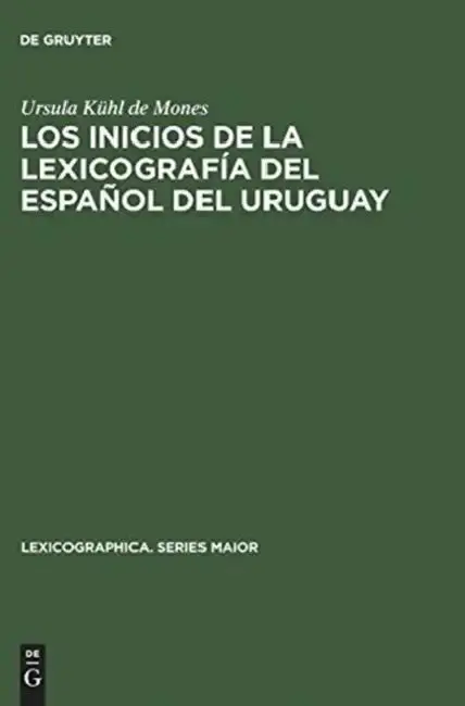 Cover of Los Inicios de la Lexicografía del Español del Uruguay