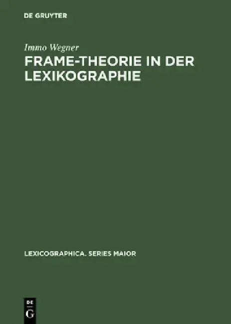 Cover of Frame-Theorie in der Lexikographie