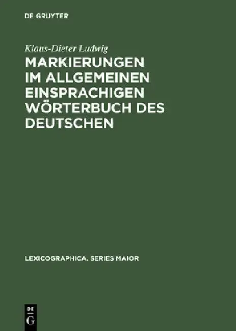 Cover of Markierungen im allgemeinen einsprachigen Wörterbuch des Deutschen