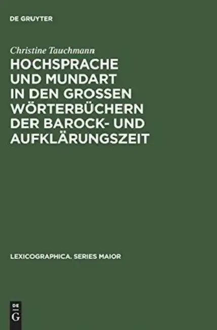 Cover of Hochsprache Und Mundart in Den Großen Wörterbüchern Der Barock- Und Aufklärungszeit