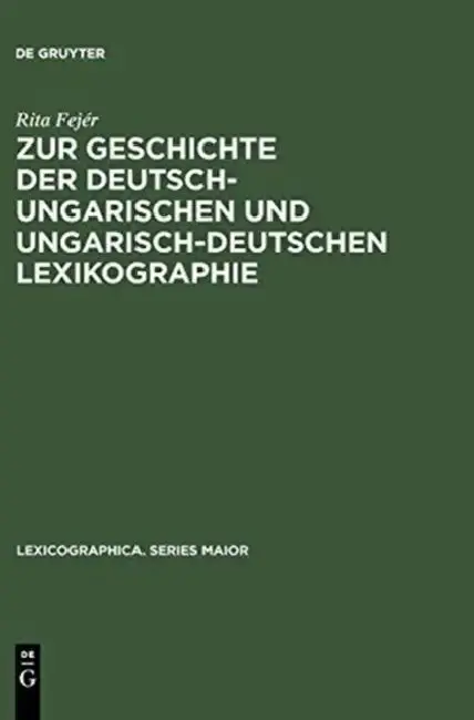 Cover of Zur Geschichte Der Deutsch-Ungarischen Und Ungarisch-Deutschen Lexikographie