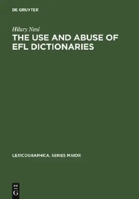 Cover of The Use and Abuse of EFL Dictionaries
