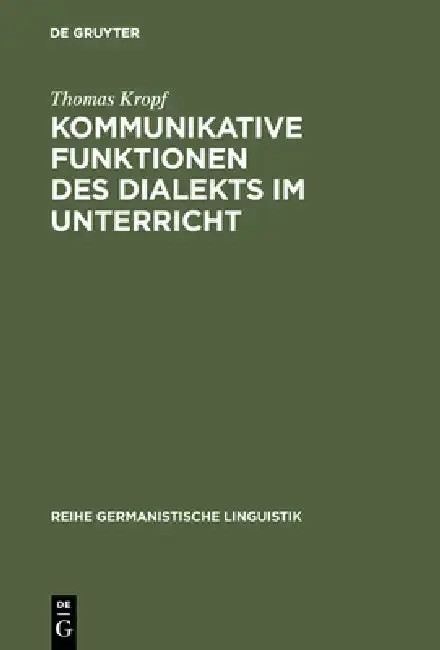 Cover of Kommunikative Funktionen Des Dialekts Im Unterricht