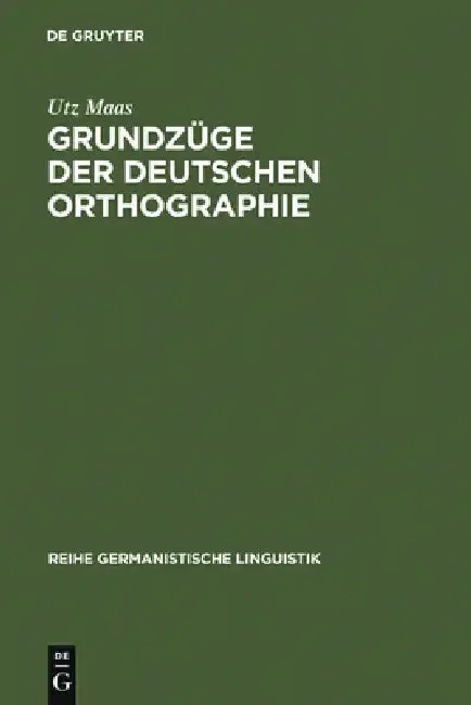 Cover of Grundzüge Der Deutschen Orthographie