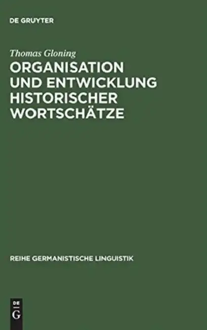 Cover of Organisation und Entwicklung historischer Wortschätze