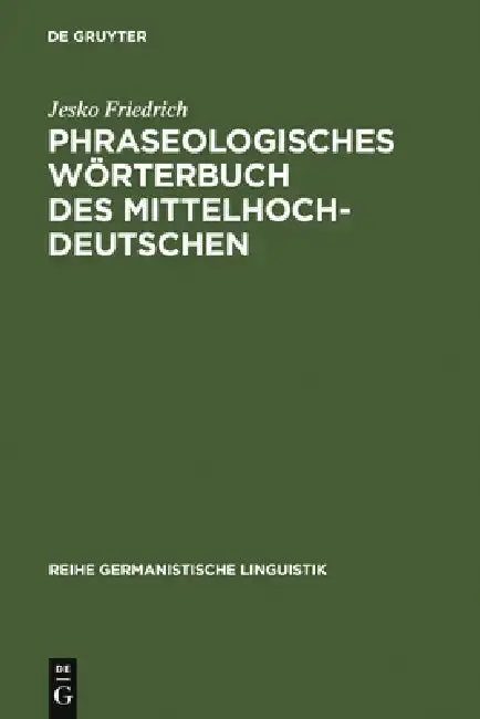 Cover of Phraseologisches Wörterbuch des Mittelhochdeutschen