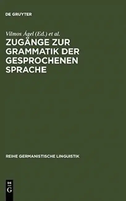 Cover of Zugänge Zur Grammatik Der Gesprochenen Sprache