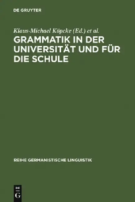 Cover of Grammatik in Der Universität Und Für Die Schule