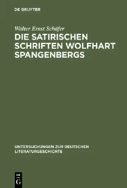Cover of Die satirischen Schriften Wolfhart Spangenbergs