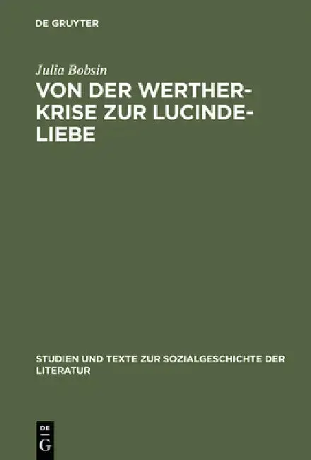 Cover of Von Der Werther-Krise Zur Lucinde-Liebe
