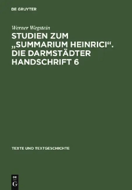 Cover of Studien Zum Summarium Heinrici. Die Darmstädter Handschrift 6
