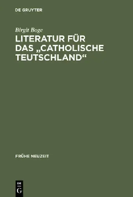 Cover of Literatur Fur Das "Catholische Teutschland"