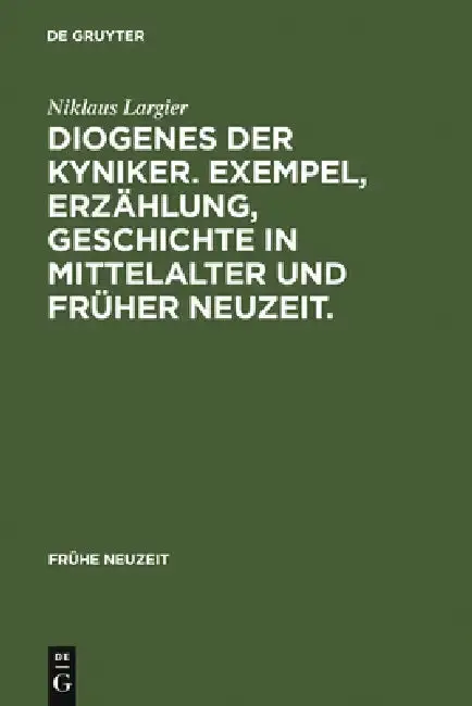 Cover of Diogenes der Kyniker. Exempel, Erzählung, Geschichte in Mittelalter und Früher Neuzeit.