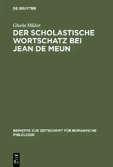 Cover of Der scholastische Wortschatz bei Jean de Meun