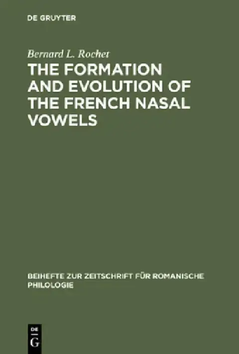 Cover of The Formation and Evolution of the French Nasal Vowels