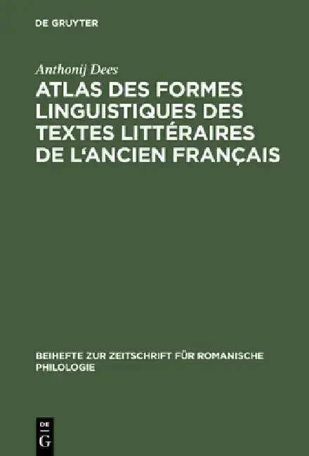Cover of Atlas Des Formes Linguistiques Des Textes Litteraires de L'Ancien Francais