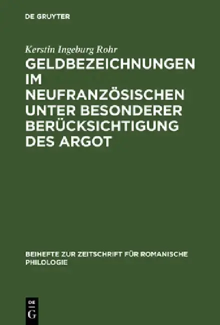 Cover of Geldbezeichnungen im Neufranzösischen unter besonderer Berücksichtigung des Argot