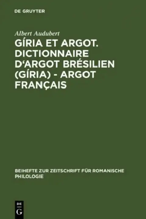 Cover of Giria Et Argot. Dictionnaire D'Argot Bresilien (Giria) - Argot Francais