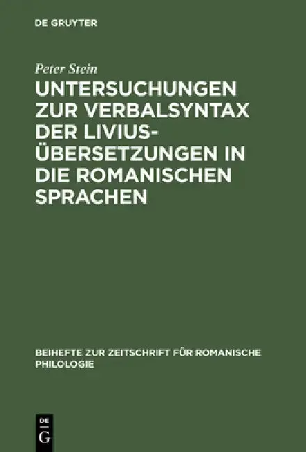 Cover of Untersuchungen Zur Verbalsyntax Der Liviusübersetzungen in Die Romanischen Sprachen