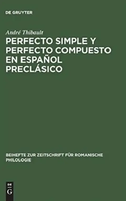 Cover of Perfecto Simple Y Perfecto Compuesto En Español Preclásico