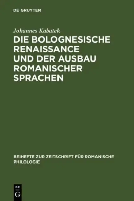 Cover of Die Bolognesische Renaissance Und Der Ausbau Romanischer Sprachen