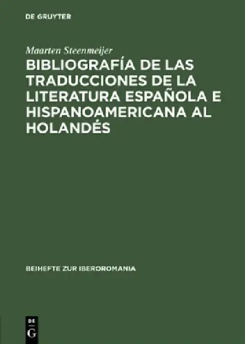 Cover of Bibliografía de Las Traducciones de la Literatura Española E Hispanoamericana Al Holandés