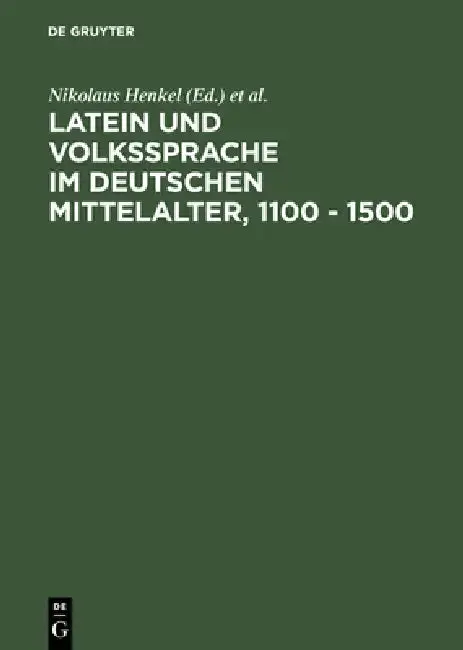 Cover of Latein Und Volkssprache Im Deutschen Mittelalter, 1100 - 1500