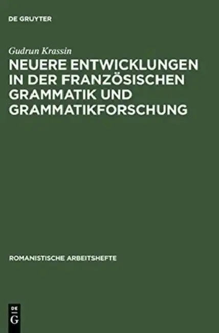 Cover of Neuere Entwicklungen in der französischen Grammatik und Grammatikforschung