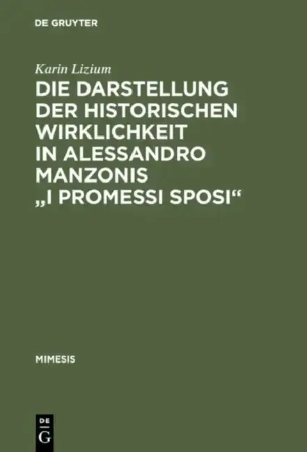 Cover of Die Darstellung der historischen Wirklichkeit in Alessandro Manzonis "I Promessi Sposi"