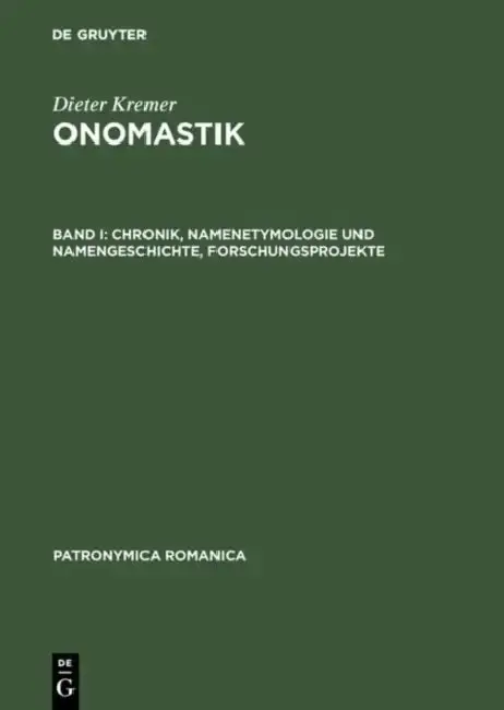 Cover of Onomastik, Band I, Chronik, Namenetymologie und Namengeschichte, Forschungsprojekte