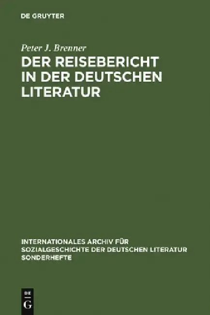 Cover of Der Reisebericht in Der Deutschen Literatur