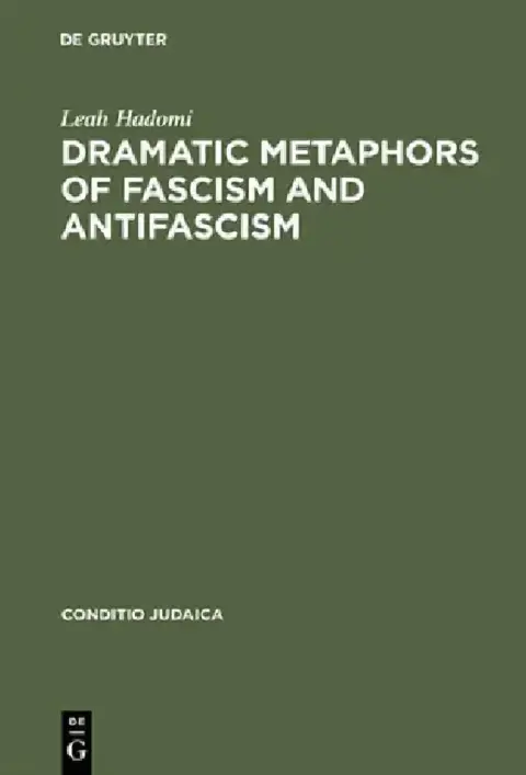 Cover of Dramatic Metaphors of Fascism and Antifascism