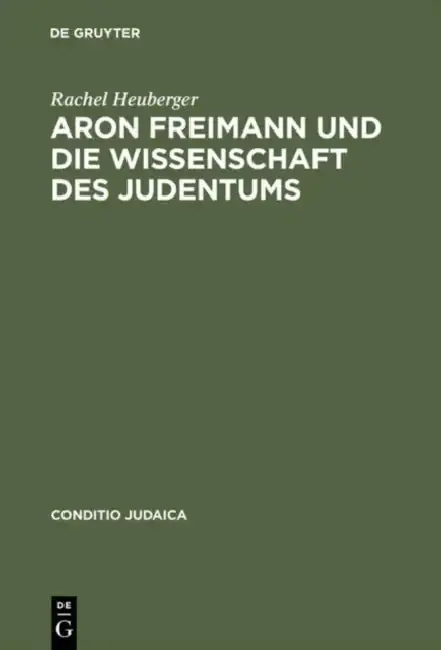 Cover of Aron Freimann Und Die Wissenschaft Des Judentums