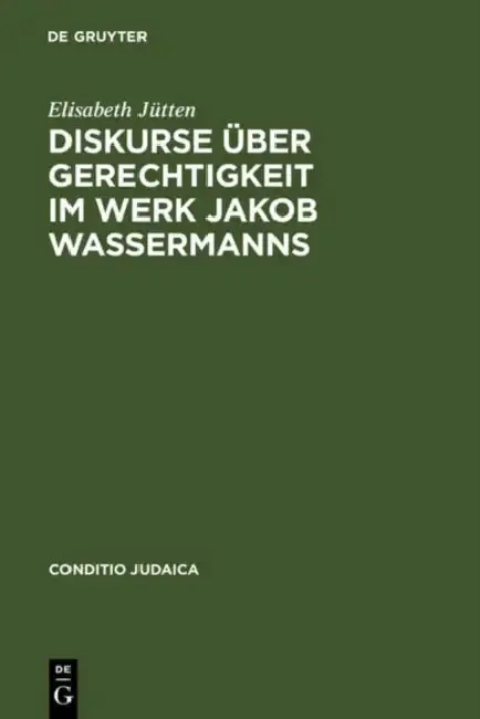 Cover of Diskurse über Gerechtigkeit im Werk Jakob Wassermanns