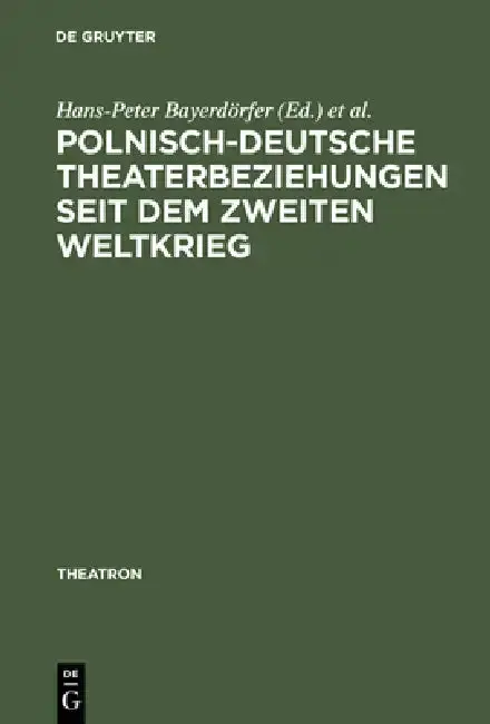 Cover of Polnisch-deutsche Theaterbeziehungen seit dem Zweiten Weltkrieg