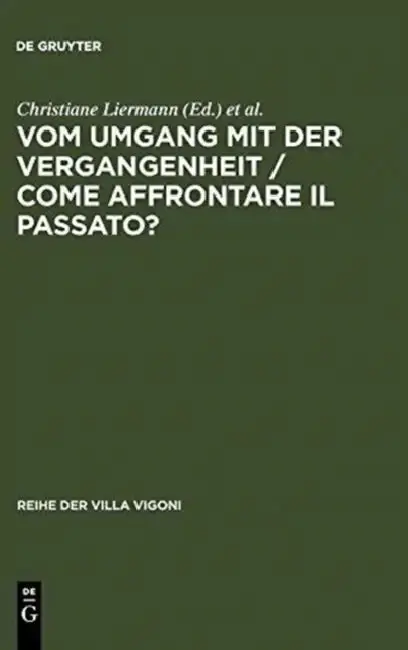 Cover of Vom Umgang mit der Vergangenheit / Come affrontare il passato?