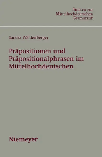 Cover of Präpositionen und Präpositionalphrasen im Mittelhochdeutschen