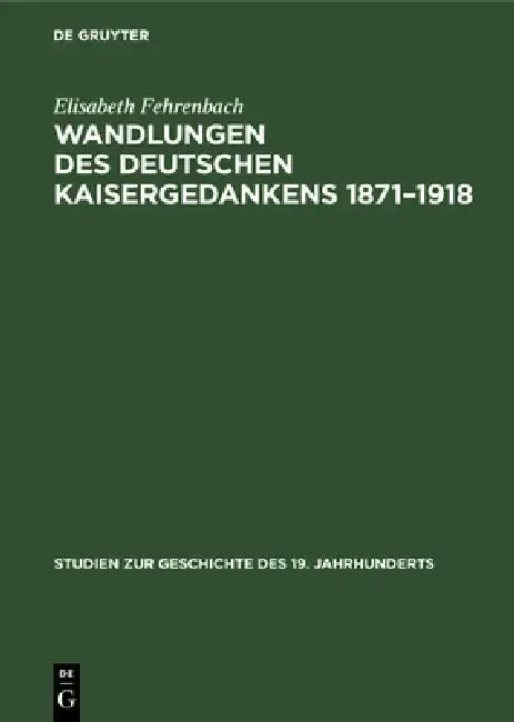 Cover of Wandlungen Des Deutschen Kaisergedankens 1871-1918