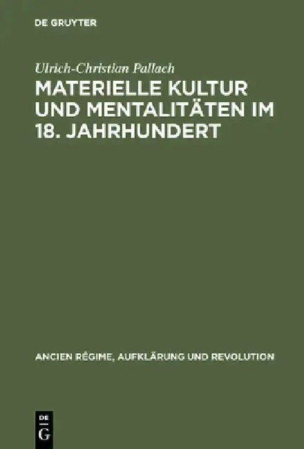 Cover of Materielle Kultur und Mentalitäten im 18. Jahrhundert