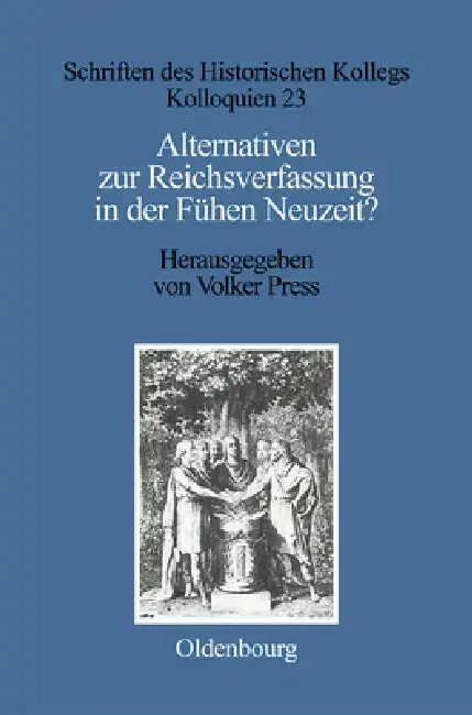 Cover of Alternativen Zur Reichsverfassung in Der Frühen Neuzeit?